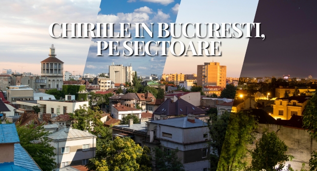 Piata chiriilor din Bucuresti, pe sectoare, pe scurt